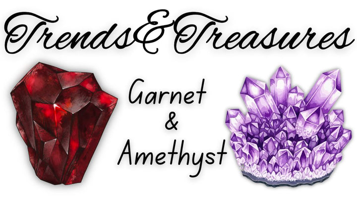 garnet & amethyst trends & treasures issue 2025